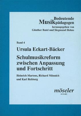Ursula Eckart-Bäcker: Schulmusikreform zwischen Anpassung und Fortschrit