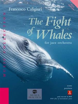 Francesco Caligiuri: The Fight Of Whales: Jazz Band