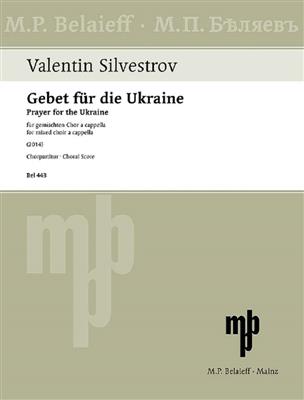 Valentin Silvestrov: Gebet Für Die Ukraine: Chœur Mixte A Cappella