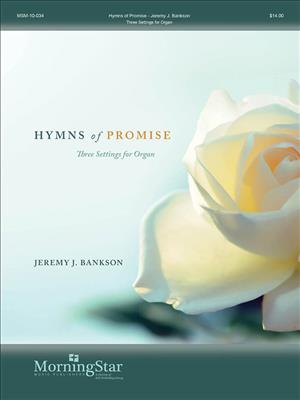 Jeremy J. Bankson: Hymns Of Promise: Orgue