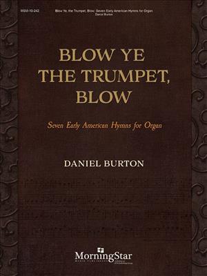 Blow Ye the Trumpet, Blow: (Arr. Daniel Burton): Orgue