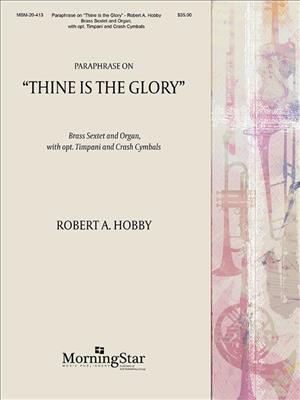 Robert A. Hobby: Paraphrase on "Thine Is the Glory": Ensemble de Cuivres