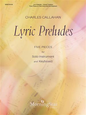 Charles Callahan: Lyric Preludes: Five Pieces: Autres Variations