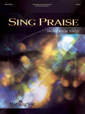Michael Burkhardt: Sing Praise: Sacred Vocal Solos: Chant et Piano