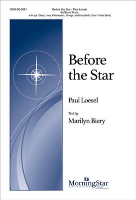 Paul Loesel: Before the Star: Chœur Mixte et Ensemble