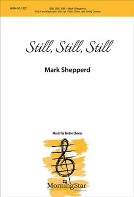 Mark Shepperd: Still, Still, Still: Voix Hautes et Ensemble