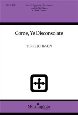 Terre Johnson: Come, Ye Disconsolate: Chœur Mixte et Ensemble