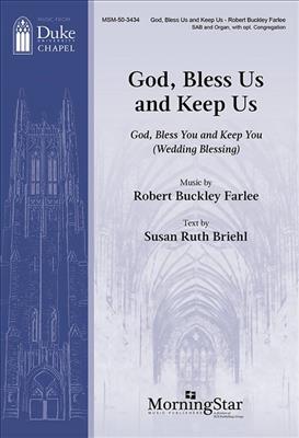 Robert Buckley Farlee: God, Bless Us, and Keep Us: Chœur Mixte et Piano/Orgue