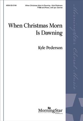 Kyle Pederson: When Christmas Morn Is Dawning: Voix Basses et Piano/Orgue
