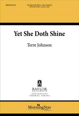 Terre Johnson: Yet She Doth Shine: Chœur Mixte et Accomp.