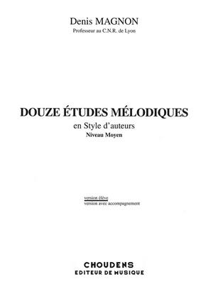 Denis Magnon: Douze Etudes Melodiques en Style d'Auteurs: Chant et Piano