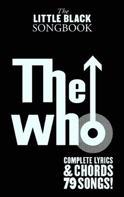 The Who: The Little Black Songbook: The Who: Mélodie, Paroles et Accords