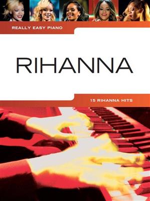 Rihanna: Really Easy Piano: Rihanna: Piano Facile