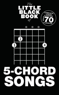 The Little Black Book Of 5-Chord Songs: Mélodie, Paroles et Accords