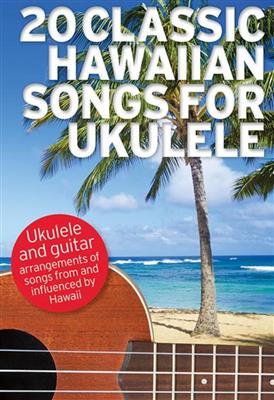 20 Classic Hawaiian Songs For Ukulele: Ukulélé et Accomp.