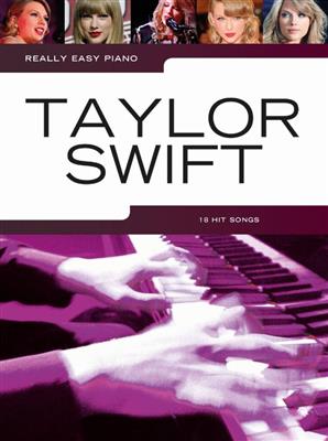 Really Easy Piano: Taylor Swift: Piano Facile
