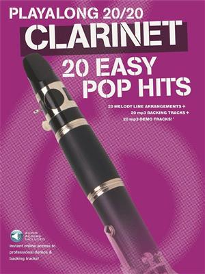 Playalong 20/20 Clarinet: 20 Easy Pop Hits: Solo pour Clarinette