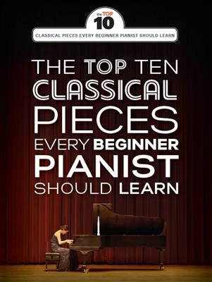 The Top Ten Classical Piano Pieces: Solo de Piano