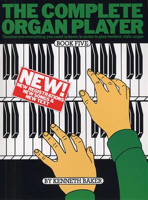 Kenneth Baker: The Complete Organ Player 5: Orgue