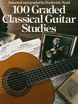 100 Graded Classical Guitar Studies: Solo pour Guitare