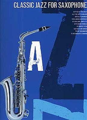 Classic Jazz For Saxophone: Saxophone