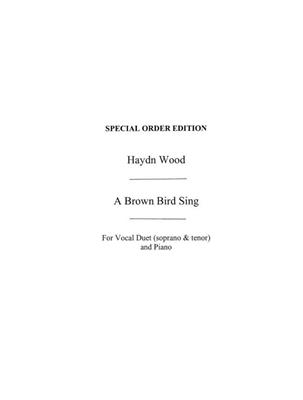 Haydn Wood: A Brown Bird Singing: Solo pour Chant