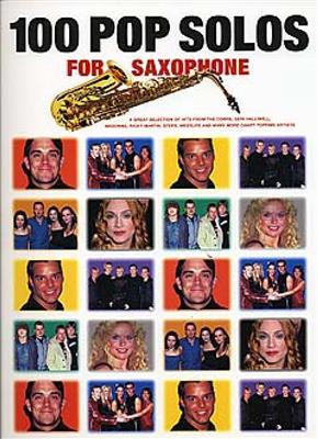100 Pop Solos For Saxophone: Saxophone