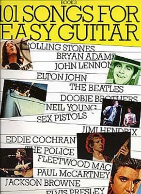 101 Songs For Easy Guitar Book 3: Mélodie, Paroles et Accords