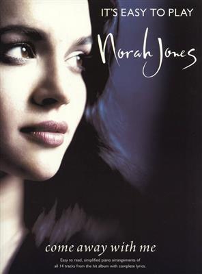 It's Easy To Play Norah Jones: Come Away With Me: Chant et Piano
