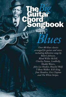 Big Guitar Chord Songbook Blues: (Arr. Dave Weston): Mélodie, Paroles et Accords