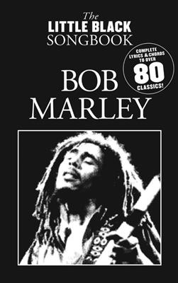 Bob Marley: The Little Black Songbook: Bob Marley: Mélodie, Paroles et Accords