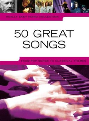 Really Easy Piano: 50 Great Songs: Piano Facile