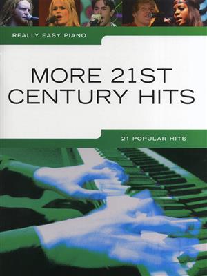 Really Easy Piano: More 21st Century Hits: Piano Facile