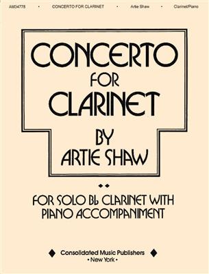 Artie Shaw: Artie Shaw - Concerto for Clarinet: Clarinette et Accomp.