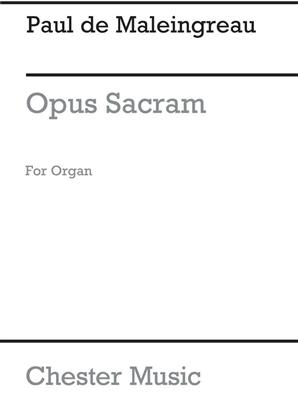 Paul de Maleingreau: Opus Sacrum Op.10: Orgue