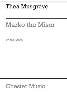 Thea Musgrave: Marko The Miser - A Play For Children: Solo pour Chant
