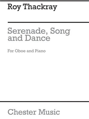 Roy Thackray: Serenade, Song And Dance Oboe And Piano: Hautbois et Accomp.