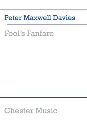 Peter Maxwell Davies: Fool's Fanfare: Ensemble de Chambre