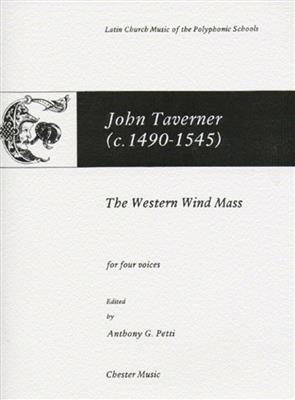 John Taverner: The Western Wind Mass: Chœur Mixte et Accomp.