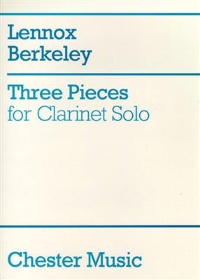 Lennox Berkeley: Three Pieces For Clarinet Solo: Solo pour Clarinette