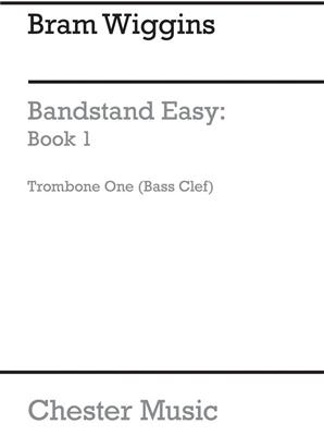 Bandstand Easy Book 1 (Trombone 1 BC): Orchestre d'Harmonie