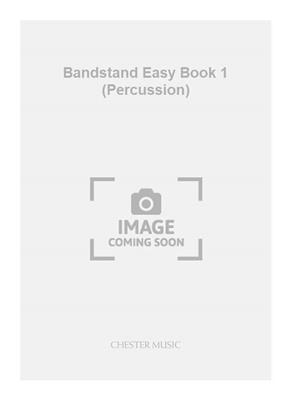 Bandstand Easy Book 1 (Percussion): Orchestre d'Harmonie