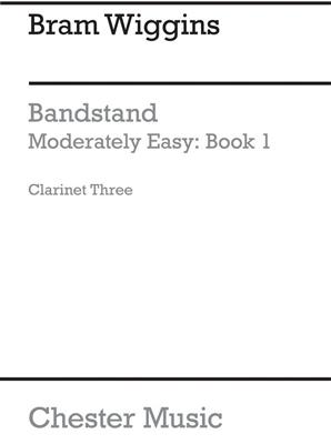 Bandstand Moderately Easy Book 1 (Clarinet 3): Orchestre d'Harmonie