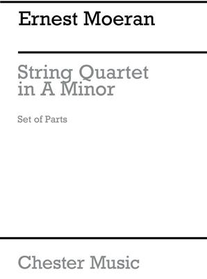 E.J Morean: String Quartet In A Minor (Parts): Quatuor à Cordes