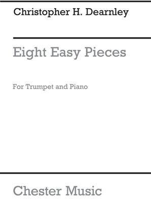 Christopher Dearnley: 8 Easy Pieces For Trumpet And Piano: Trompette et Accomp.
