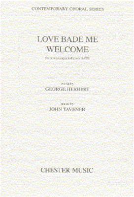 John Tavener: Love Bade Me Welcome: Chœur Mixte et Piano/Orgue