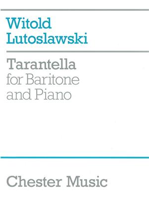 Witold Lutoslawski: Tarantella For Baritone And Piano: Chant et Piano