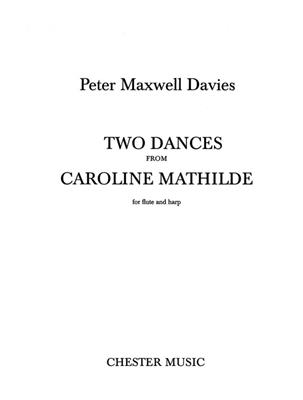 Peter Maxwell Davies: Two Dances From Caroline Mathilde: Flûte Traversière et Accomp.