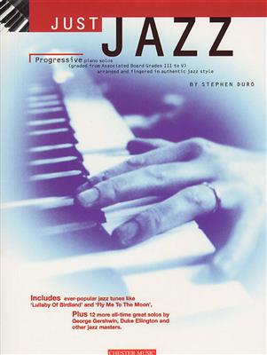 Stephen Duro: Just Jazz: Progressive Piano Solos From Gr. III-V: Piano and Accomp.