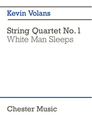 Kevin Volans: String Quartet No. 1 White Man Sleeps: Quatuor à Cordes